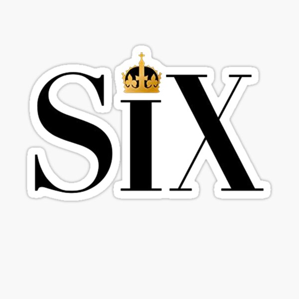 Six The Musical Stickers | Redbubble