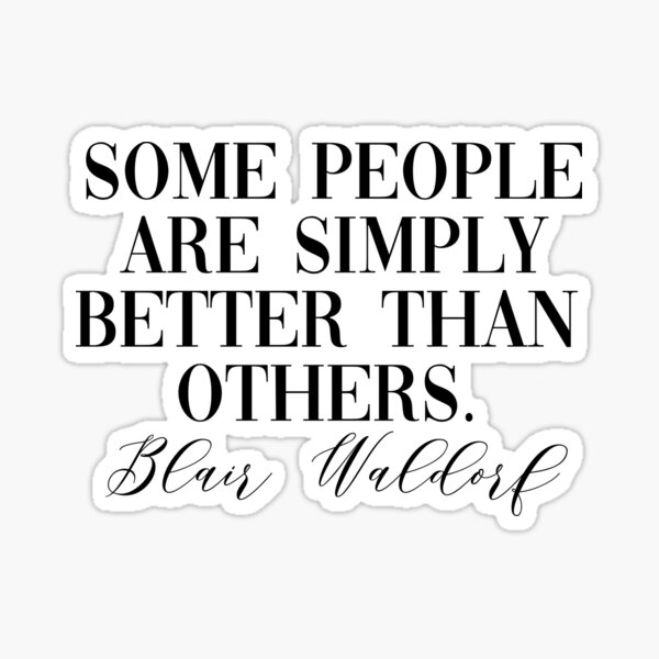 Autocollant de citation Snarky Gossip Girl de Blair Waldorf Sticker