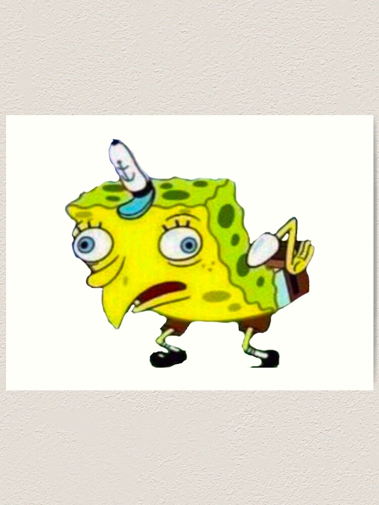 "Spongebob Meme" Art Print by Making-Waves | Redbubble