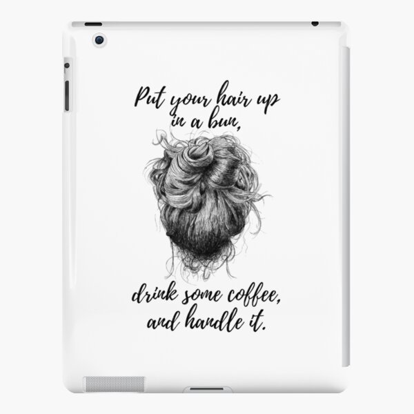 put your hair up in a bun, drink some coffee and handle it quote girlboss  pink tumblr  Art Board Print for Sale by emcazalet