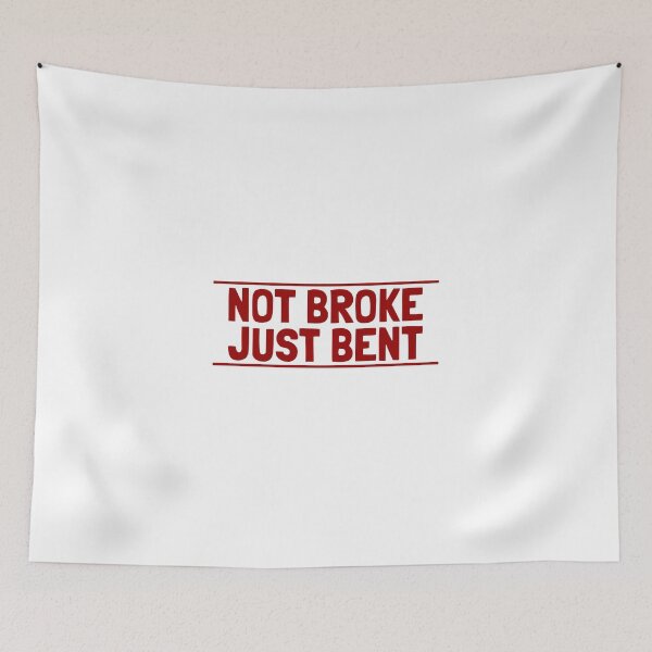 Item preview, Not Broke Just Bent designed and sold by Department61.