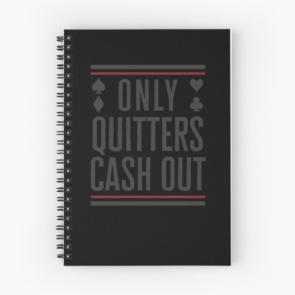 Item preview, Only Quitters Cash Out T-Shirt Gambling Casino Gift Tee designed and sold by woodsgoodsco.