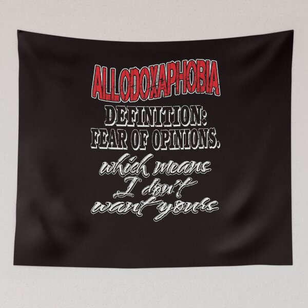 Item preview, allodoxaphobia Fear of opinions funny sarcastic friend designed and sold by kimberlyjensen.