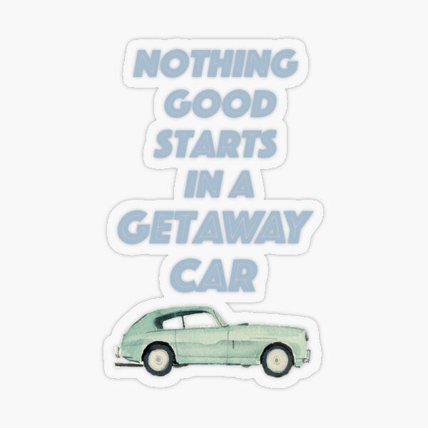 getaway car bridge - Taylor Swift Lyrics - Sticker