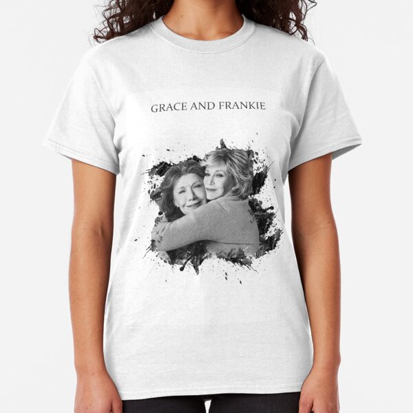 grace and frankie t shirt