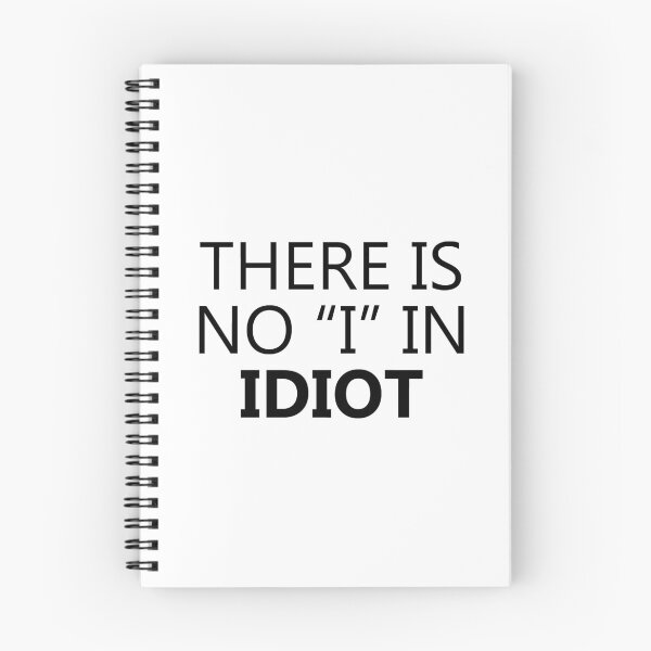 Item preview, I in idiot phrase sarcasm design designed and sold by GetItGiftIt.