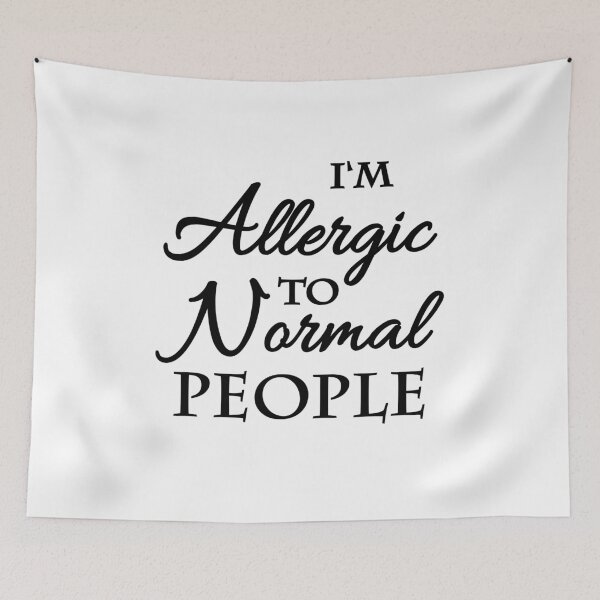 Item preview, I'm allergic to normal people designed and sold by TrendyDesigns.