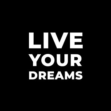Artwork thumbnail, Live Your Dreams by inspire-gifts