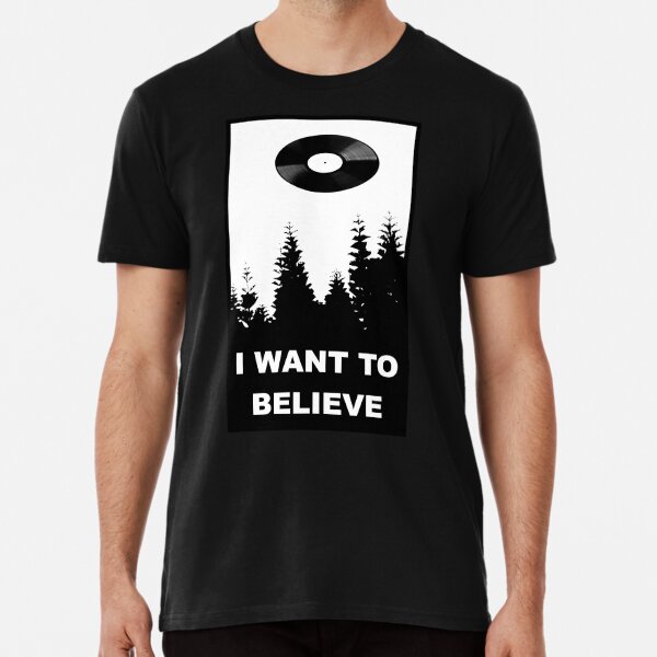 I WANT TO BELIEVE Premium T-Shirt