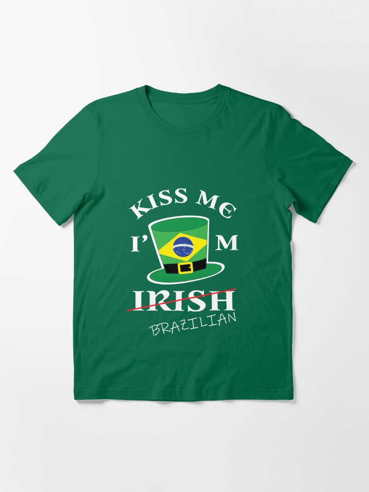 Kiss me i'm Brazilian t-shirt - Funny Brazil St Patrick's Day – The  highland cow gift shop