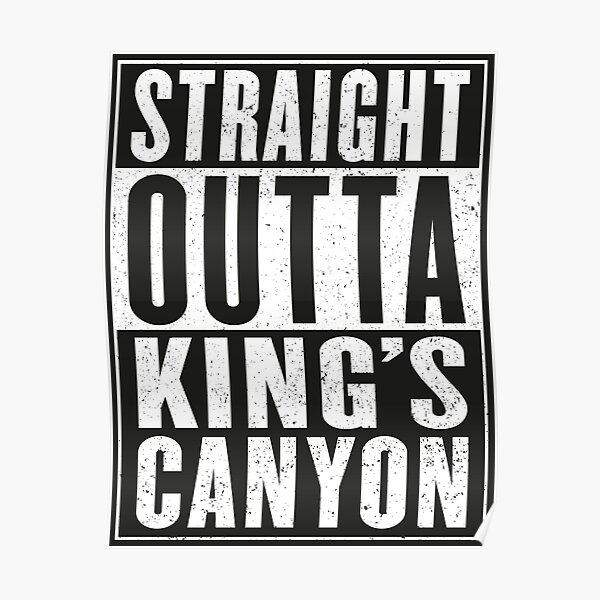 Apex Legends - Straight Outta King's Canyon Poster