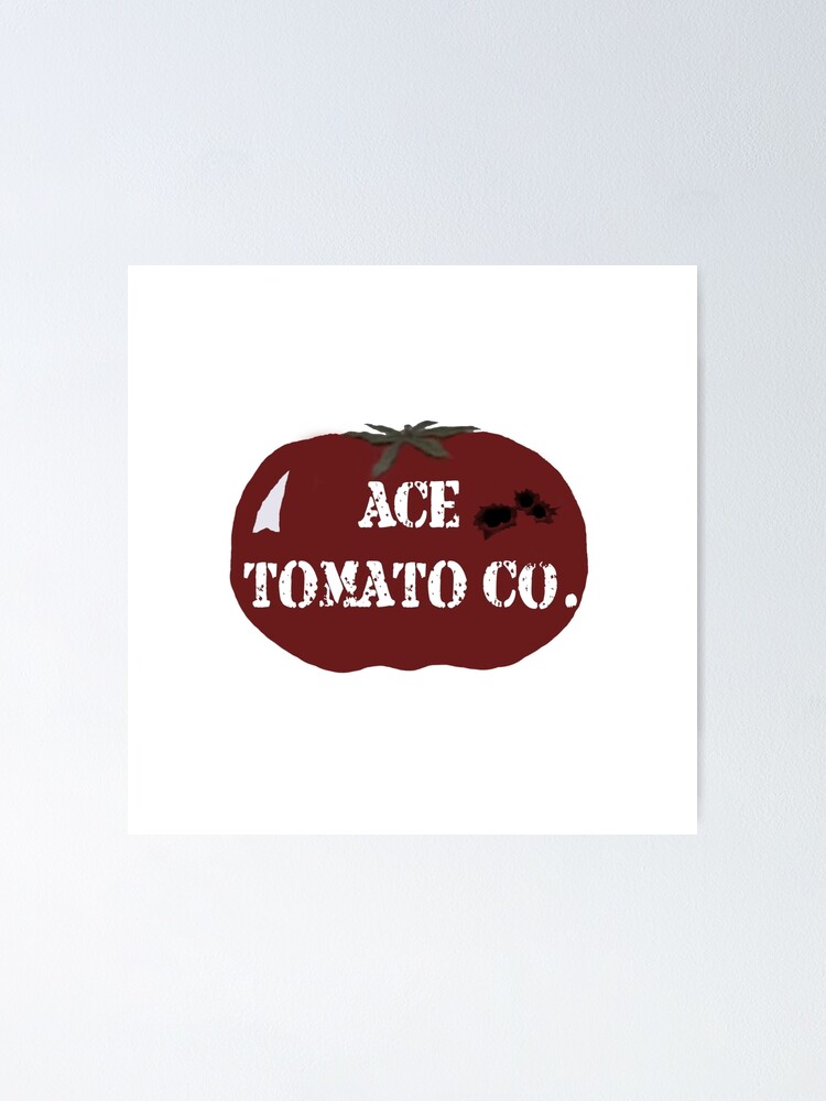 "Ace Tomato Company" Poster for Sale by fredseghetti Redbubble