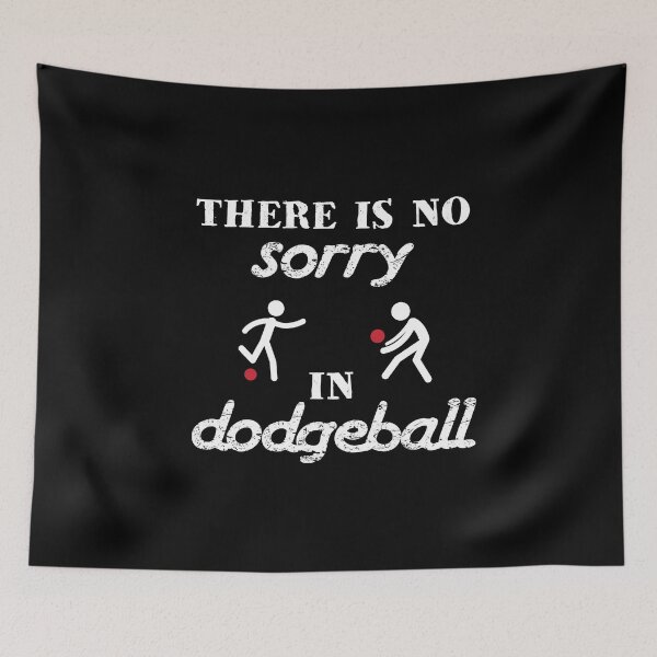 Item preview, There Is No Sorry In Dodgeball  designed and sold by MooonTees.
