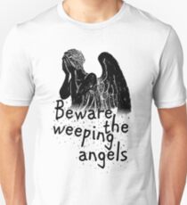 Beware the Weeping Angels Unisex T-Shirt