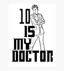 ten is my doctor Photographic Print