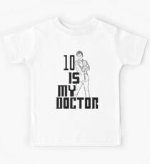 ten is my doctor Kids Tee