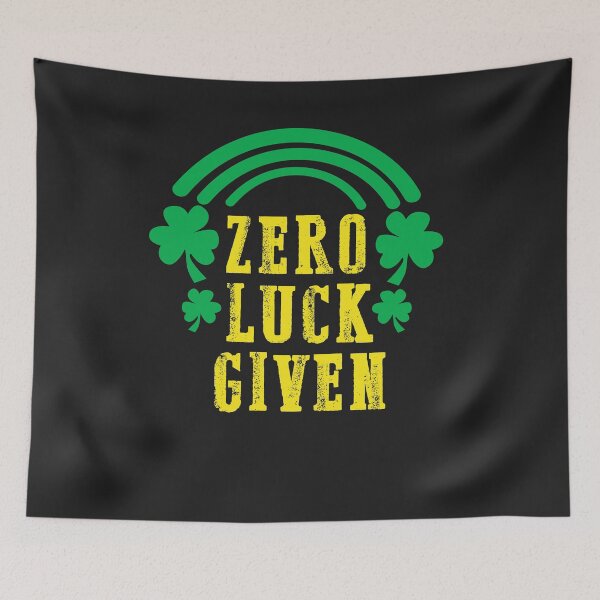 Item preview, Zero Lucks Given St Patricks Day Funny Men Women Kid designed and sold by hadleydesigns.