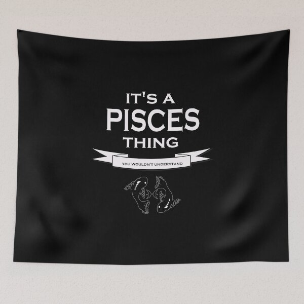Item preview, Its A PISCES Thing. You Wouldnt Understand. Zodiac Horoscope designed and sold by CoolApparelShop.