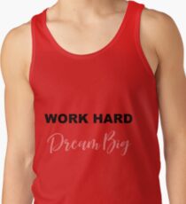 Arbeite hart, Träume groß Tanktop für Männer