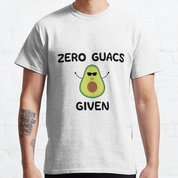 Avocado Funny slogan - Zero Guacs Given Classic T-Shirt