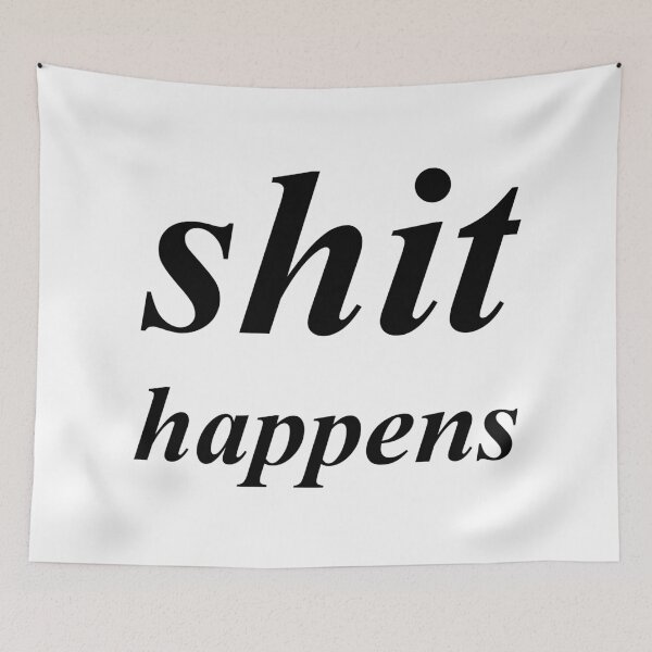 Item preview, Shit Happens designed and sold by hollanov98.