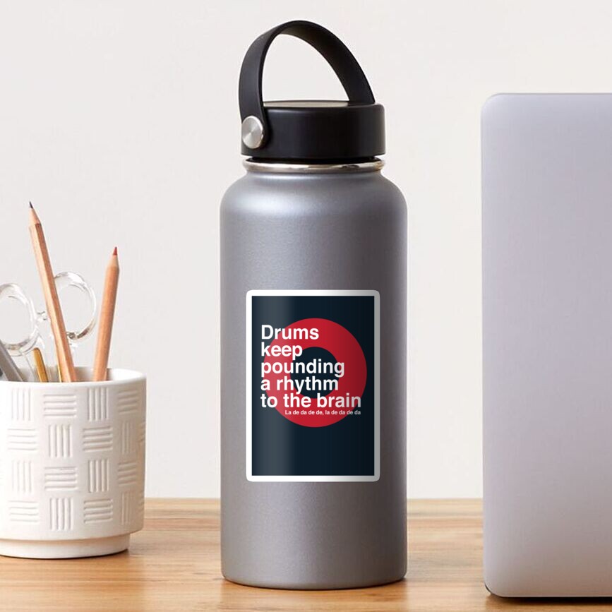 "Drums Keep Pounding" Sticker for Sale by modernistdesign Redbubble