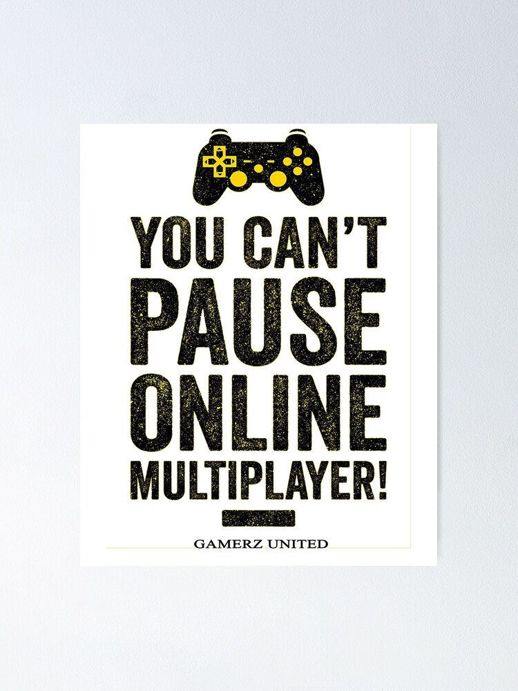 You can’t just ‘PAUSE‘ a gamePlayStation Poster A4//A3 FRAMEDPrint