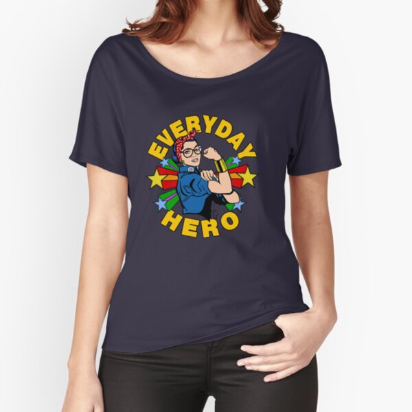 Everyday Hero- Ruthie Relaxed Fit T-Shirt
