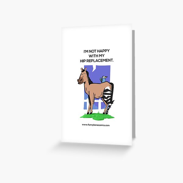 Not Happy with my Hip Replacement Zebra Horse Design  Greeting Card