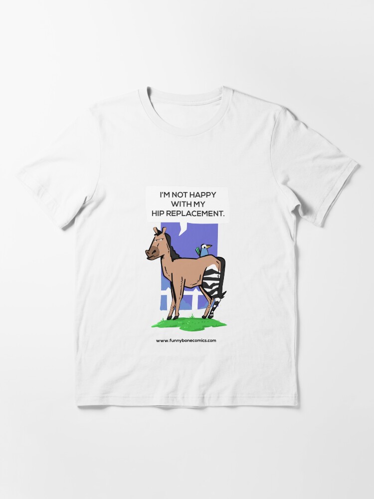 "Not Happy with my Hip Replacement Zebra Horse Design " Essential TShirt for Sale by