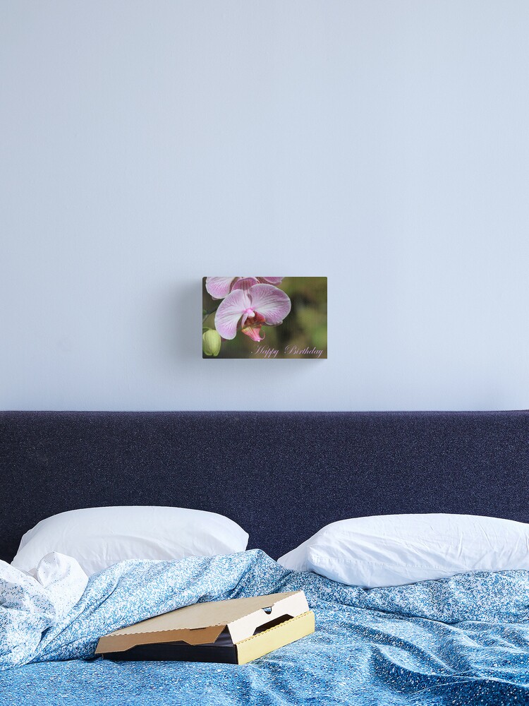 Impression Sur Toile Carte D Orchidee De Joyeux Anniversaire Par Tenia115 Redbubble