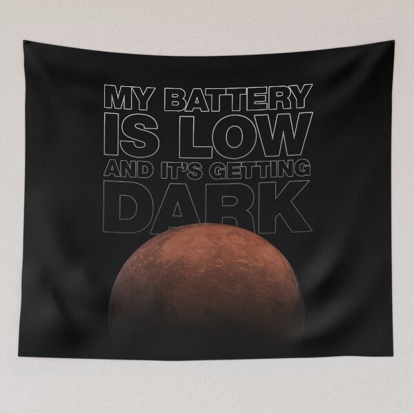 Item preview, My battery is low and it's getting dark - Mars Opportunity rover designed and sold by renduh.