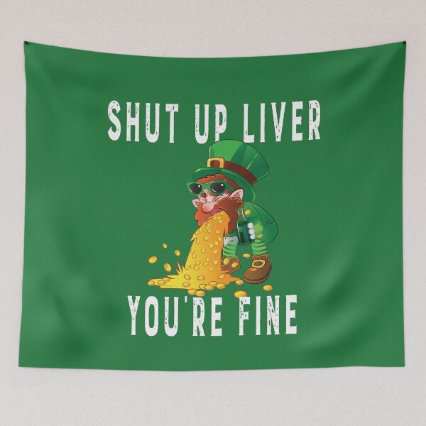 Item preview, Shut Up Liver You're Fine St Patricks Day Shirt Leprechaun designed and sold by Anumber1.