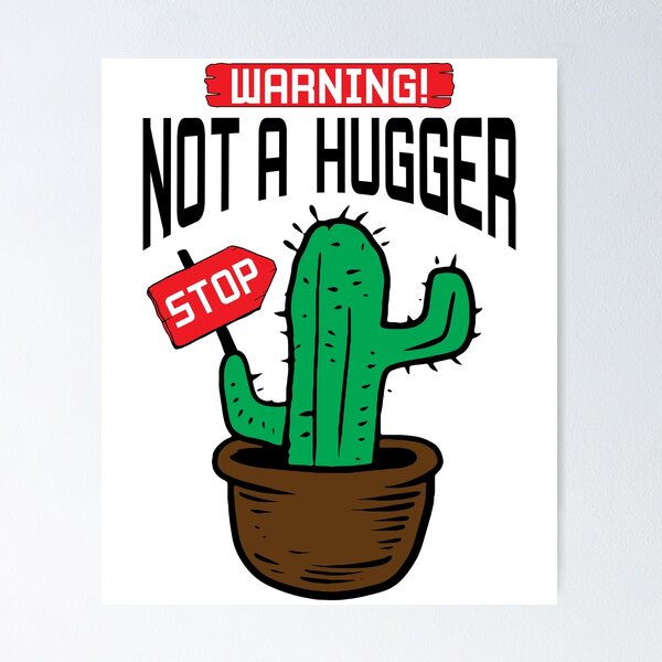 Do Not Hug Posters for Sale