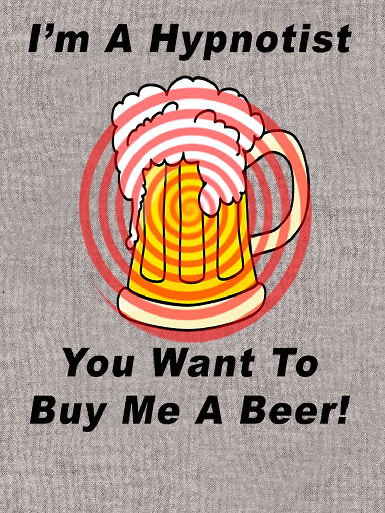 Thumbnail 7 of 7, Essential T-Shirt, I'm A Hypnotist - You Want To Buy Me A Beer! designed and sold by BWBConcepts.