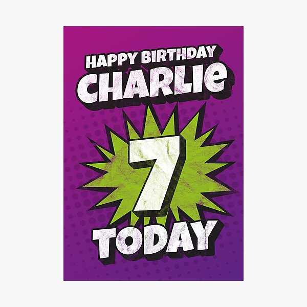 Impression Photo Joyeux Anniversaire Charlie 8 Aujourd Hui Kapow Wow Wham Bam Design De Cartes De Voeux Par Ltfrstudio Redbubble