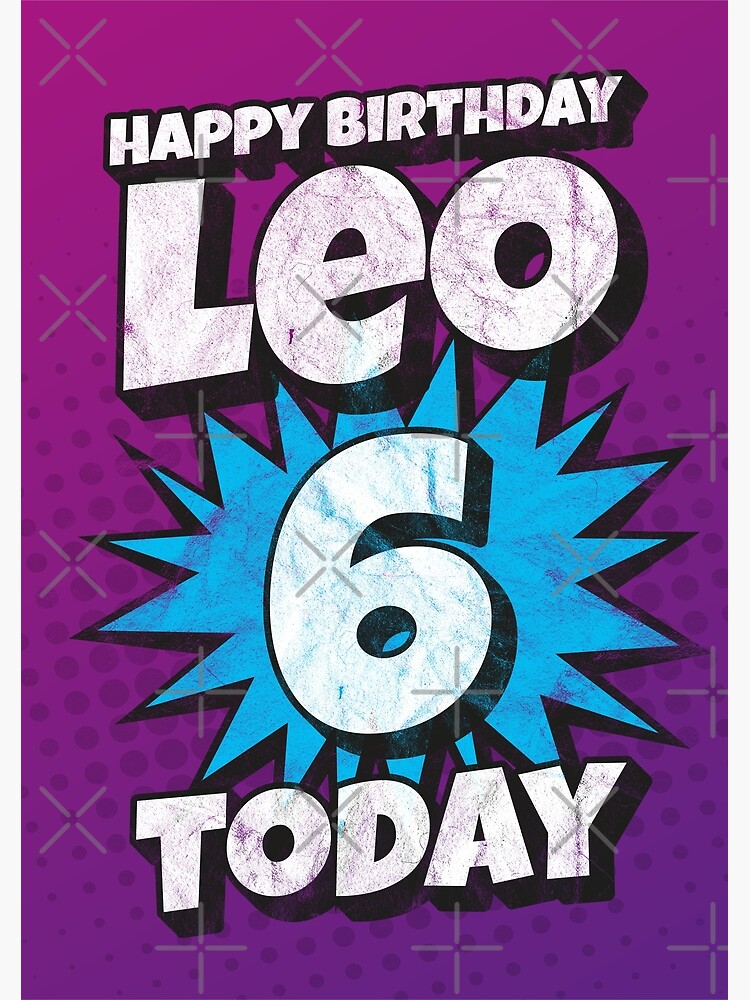 Happy Birthday Leo - 6 Today' Kapow Wow Wham Bam Greeting Card