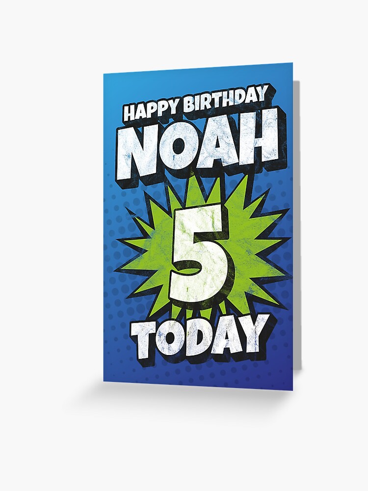 Carte De Vœux Joyeux Anniversaire Noah 5 Aujourd Hui Kapow Wow Wham Bam Design De Cartes De Voeux Par Ltfrstudio Redbubble