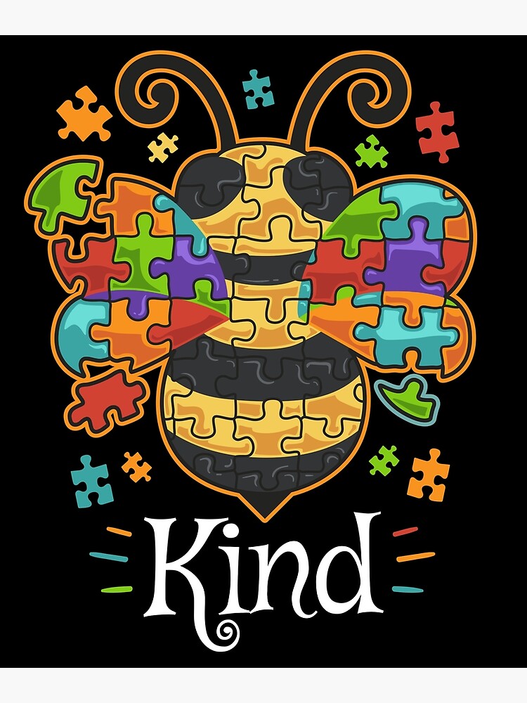 "Bumble Bee Be Kind Autism Awareness Puzzle Pieces" Poster By B-Cubed ...