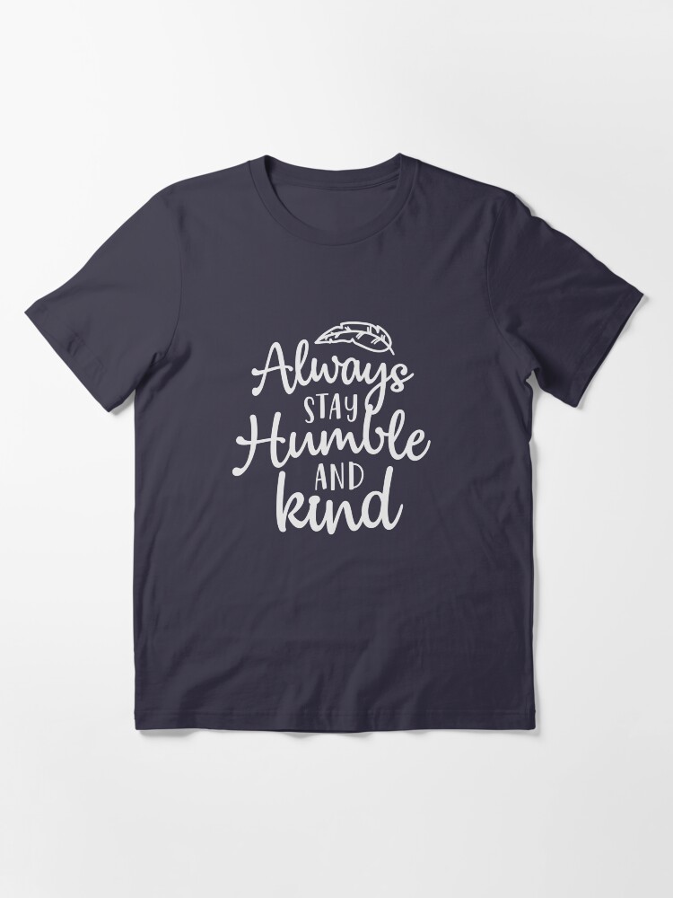 humble and kind shirt