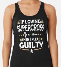 Supercross Fan Pleading Guilty Quote Women's Tank Top
