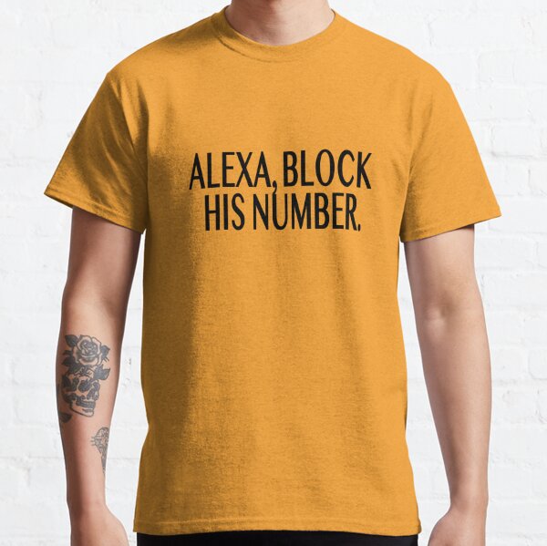 alexa block his number shirt