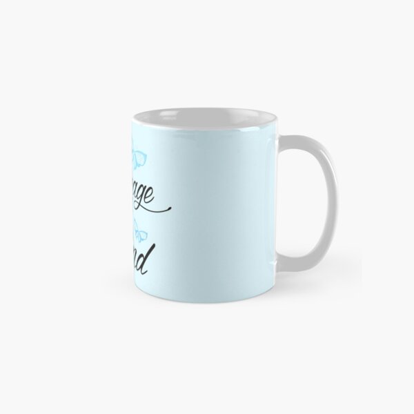 Have Courage and Be Kind 2 Classic Mug