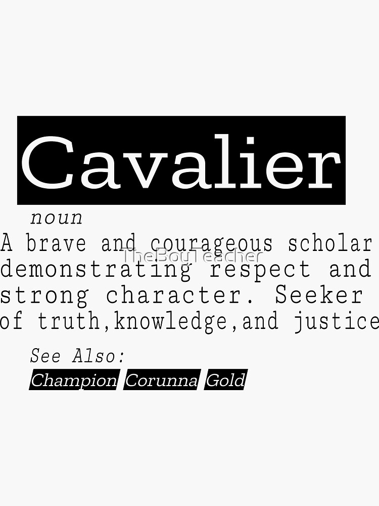 "Definition of a cavalier" Sticker for Sale by TheBoyTeacher Redbubble