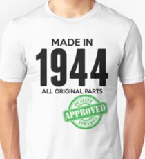Made In 1944 All Original Parts - Quality Control Approved Unisex T-Shirt
