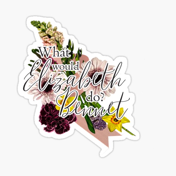 What Would Elizabeth Bennet Do? Sticker