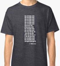 Ay-Oh (Live Aid) Lyrics Freddie Mercury Queen - White Classic T-Shirt