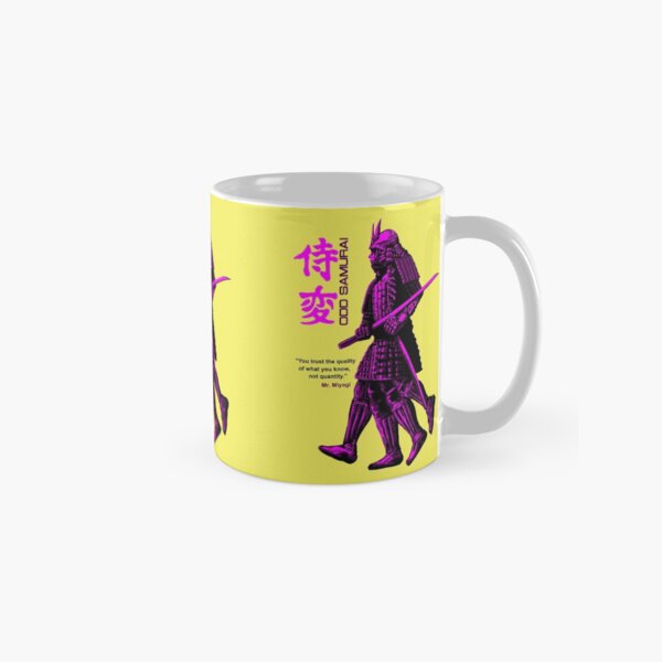 Odd Samurai - Mr. Miyagi quote Classic Mug