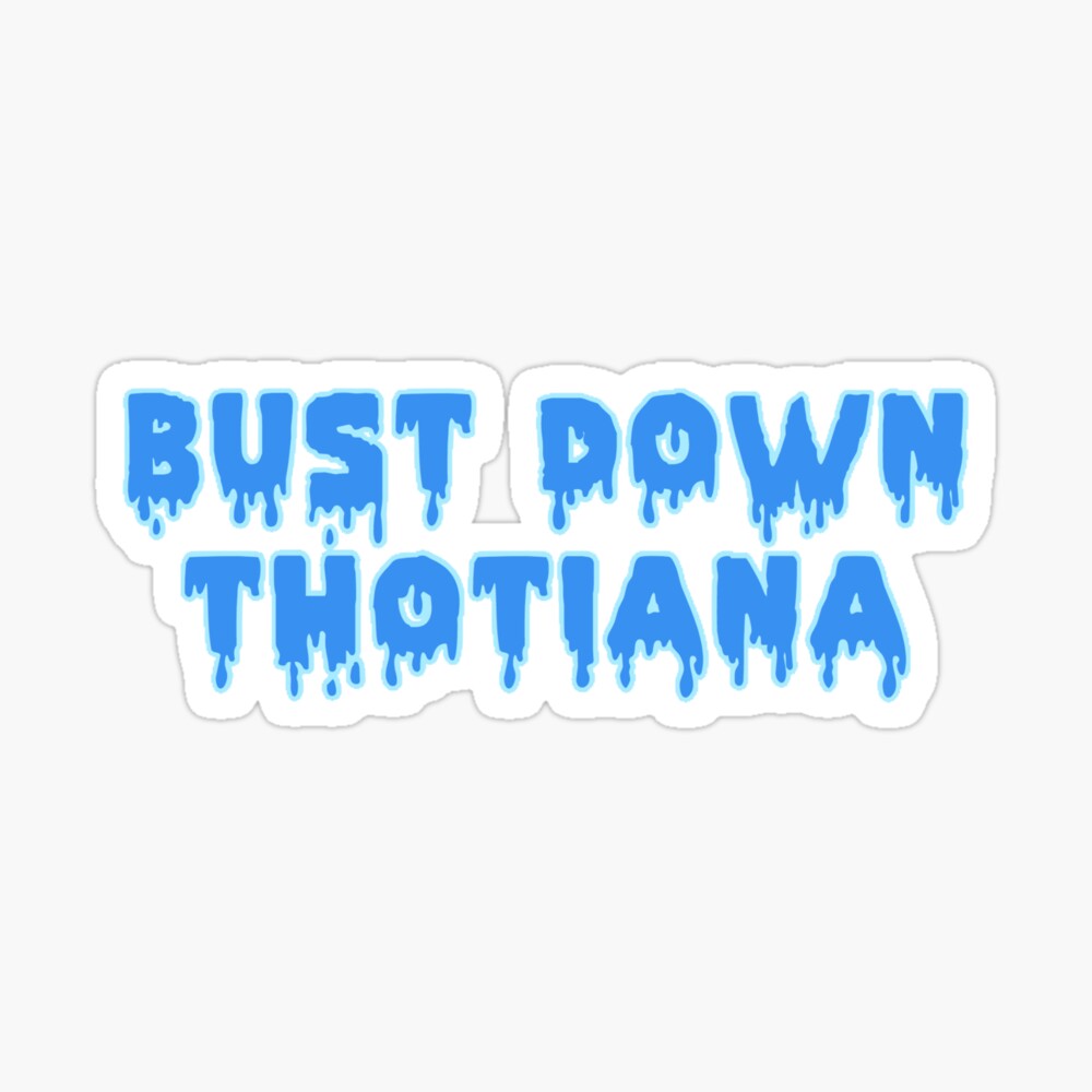 Blue Bust Down Thotiana Art Print By Jaceyerin Redbubble - bust down thotiana roblox id code