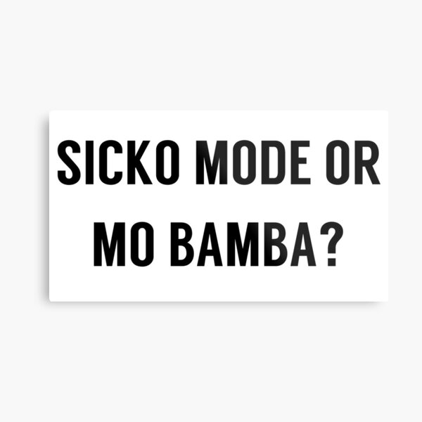 Mo Bamba Metal Prints Redbubble - mo bamba or sicko mode roblox